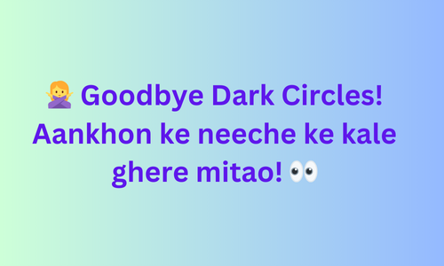 🙅‍♀️ Goodbye Dark Circles! Aankhon ke neeche ke kale ghere mitao! 👀