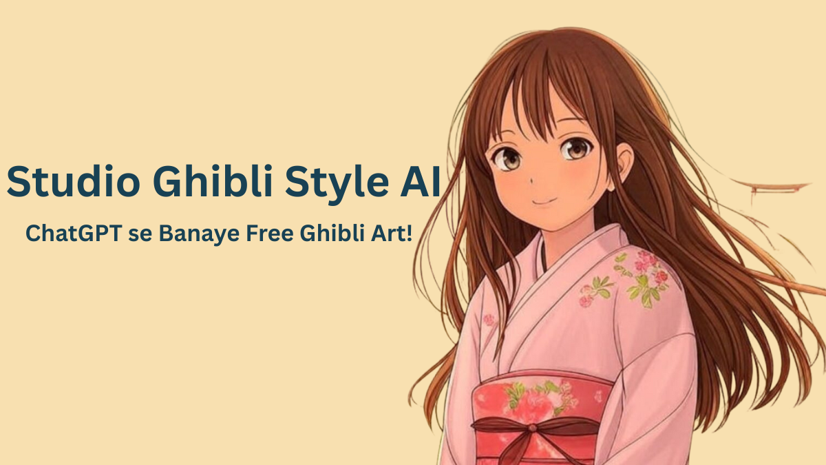 Studio Ghibli Style AI: ChatGPT se Banaye Free Ghibli Art! Studio Ghibli Style AI: ChatGPT se Banaye Free Ghibli Art!
